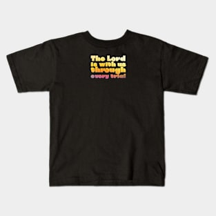 The Lord is with us Kids T-Shirt